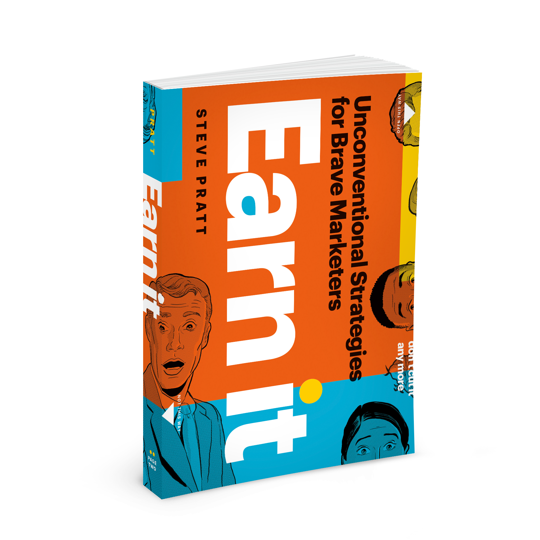 3D render of the book Earn It: Unconventional Strategies for Brave Marketers by Steve Pratt